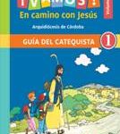 VAMOS EN CAMINO CON JESÚS! GUÍA DEL CATEQUISTA 1 (DIÓCESIS DE CÓRDOBA